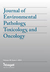 JOURNAL OF ENVIRONMENTAL PATHOLOGY TOXICOLOGY AND ONCOLOGY杂志封面